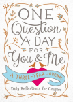 One Question a Day for You & Me: A Three-Year Journal