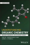 Understanding Organic Chemistry: Bridging Fundamental and Advanced Courses