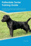 Patterdale Terrier Training Guide Patterdale Terrier Training Includes: Patterdale Terrier Tricks, Socializing, Housetraining, Agility, Obedience, Behavioral  Training, and More