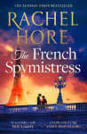 The French Spymistress: The brand-new WW2 historical fiction novel from the Sunday Times bestseller, for fans of Dinah Jeffries and Santa Montefiore