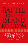 Battle for the Island Kingdom: Englands Destiny 1000-1066