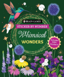 Brain Games - Sticker by Number: Whimsical Wonders (24 Images to Sticker): Includes 2 Foil Sticker Sheets to Complete Each Image!