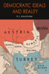 Democratic Ideals and Reality: The Geographical Pivot of History