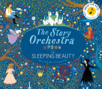 The Story Orchestra: The Sleeping Beauty: Press the note to hear Tchaikovskys music