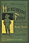 Adventures of Huckleberry Finn: [FULLY ILLUSTRATED FIRST EDITION. 174 original illustrations.]