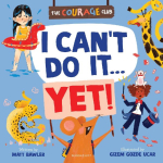 I Cant Do It... Yet!: A growth mindset picture book for children