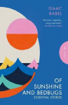 Of Sunshine and Bedbugs: Essential Stories