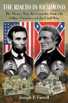 The Rialto in Richmond: The Money War Between the States & Other Mysteries of the Civil War