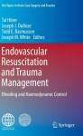 Endovascular Resuscitation and Trauma Management: Bleeding and Haemodynamic Control