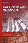 Fairs, Cities and Merchants: Spatiotemporal Analyses (14th-17th century)