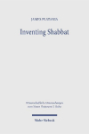 Inventing Shabbat: Moses as Agent of Legal Innovation in the Narrated World of Exodus 15,22-16,36