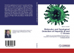 Molecular and Serological Detection of Hepatitis B and C Viruses: Molecular and seroepidemiological Study of Hepatitis B and Hepatitis C Viruses in Risk Groups and Blood donors