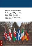 Building Bridges with the 'Class Enemy': British and Irish Literatures in the GDR
