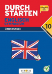 Durchstarten Zur AHS-Matura Englisch 10. Schulstufe / 6. Klasse: &Uuml;bungsbuch mit H&ouml;r&uuml;bungen auf CD und Tests