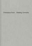 Francesca Torzo. Building Correctly