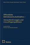 &Ouml;ffentliche Betriebswirtschaftslehre--Herausforderungen und Zukunftsperspektiven: Festschrift f&uuml;r Prof. Dr. Paolo Rondo-Brovetto