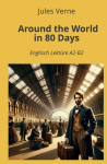 Around the World in 80 Days: Englisch Lekt&uuml;re A2 - B2