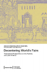Decentering World's Fairs: Transcultural Perspectives on Art, Fashion, and Latin America