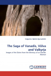 The Saga of Vanad&iacute;s, V&ouml;lva and Valkyrja: Images of the Divine from the Memory of an Islandic Woman