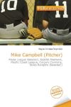 Mike Campbell (Pitcher): Major League Baseball, Seattle Mariners, Pacific Coast League, Calgary    Cannons, Texas Rangers (baseball)