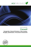 Cazwell: Songwriter, Record Producer, Disc Jockey, Singing, Synthesizer,    Percussion Instrument