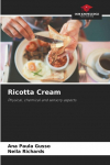 Ricotta Cream: Physical, chemical and sensory aspects