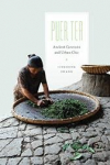 Puer Tea: Ancient Caravans and Urban Chic