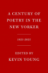 A Century of Poetry in The New Yorker: 1925-2025