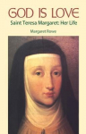 God Is Love: Saint Teresa Margaret, Her Life