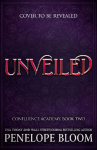 Unveiled (Confluence Academy Book 2): Return to romantasy's deadliest military academy...