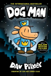 Dog Man: A Graphic Novel: From the Creator of Captain Underpants: Volume 1