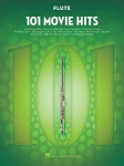 101 Movie Hits for Flute Sheet Music Songbook Instrumental Folio for All Levels Includes My Heart Will Go On, Mission Impossible, Eye of the Tiger, the Pink Panther, Skyfall, the Sound of Music