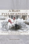 A Barn Full of Angels: The Spiritual World and Pioneer Journey of Zerah Pulsipher