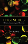 Epigenetics: History, Molecules, and Diseases