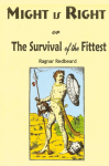 Might is Right: or the Survival of the Fittest