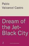 Dream of the Jet-Black City: Strange the Dreamer meets The Shadow of the Wind in this immersive fantasy where dreams can become real