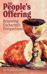 The Peoples Offering: Renewing Eucharistic Perspectives
