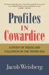 Profiles in Cowardice: "A devastating indictment of how those with the most power have enabled Trump and imperilled democracy." Robert Peston