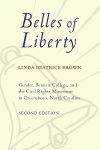 Belles of Liberty: Gender, Bennett College, and the Civil Rights Movement in Greensboro, North Carolina