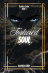 Tortured Soul: A Reverse Harem to Why Choose, Demons x Angels Paranormal Romance