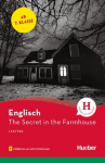 The Secret in the Farmhouse. Lekt&uuml;re mit Audios online: Englisch