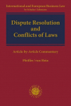 Dispute Resolution and Conflicts of Laws: Article-by-Article Commentary