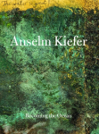ANSELM KIEFER- Becoming the Sea: Blockbusterausstellung im Saint Louis Art Museum