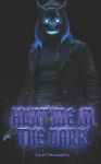 Hunt Me in the Dark: A Dark MM Romance