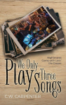 We Only Play Three Songs: Nightmares Come with Livin the Dream
