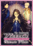 The Condemned Villainess Goes Back in Time and Aims to Become the Ultimate Villain (Light Novel) Vol. 7