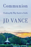Communion: Finding My Way Back to Faith