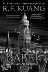 Babel: Or the Necessity of Violence: An Arcane History of the Oxford Translators Revolution
