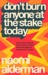 Dont Burn Anyone at the Stake Today: (and other lessons from history about living through an information crisis)