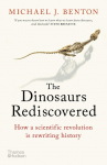 THE DINOSAURS REDISCOVERED: The Scientific Revolution in Paleontology
